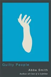 Book cover of Guilty People by Abbe Smith