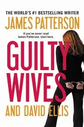 Book cover of Guilty Wives by James Patterson