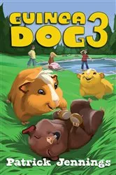Book cover of Guinea Dog 3 by Patrick Jennings