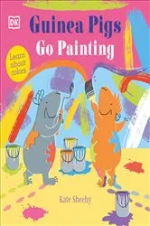 Book cover of Guinea Pigs Go Painting by Kate Sheehy