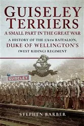 Book cover of Guiseley Terriers: A Small Part in the Great War by Stephen Barber
