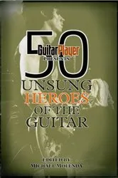 Book cover of Guitar Player Presents 50 Unsung Heroes of the Guitar by Michael Molenda