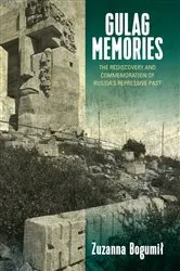 Book cover of Gulag Memories by Zuzanna Bogumił
