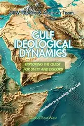 Book cover of Gulf Ideological Dynamics (2nd ed.) by GEW Reports and Analyses Team
