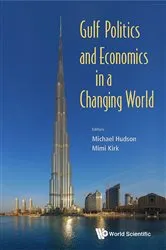 Book cover of Gulf Politics And Economics In A Changing World by Michael C Hudson
