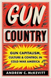 Book cover of Gun Country by Andrew C. McKevitt