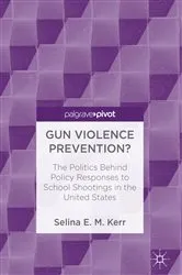 Book cover of Gun Violence Prevention? by Selina E. M. Kerr