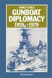Book cover of Gunboat Diplomacy, 1919-79 by James Cable
