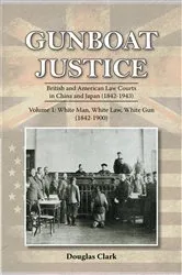 Book cover of Gunboat Justice Volume 1 by Douglas Clark
