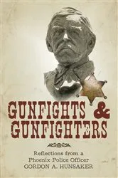 Book cover of Gunfights & Gunfighters by Gordon A. Hunsaker