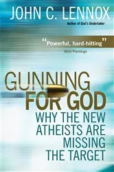 Book cover of Gunning for God by John C Lennox