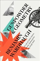 Book cover of Gunpowder and Geometry by Benjamin Wardhaugh
