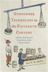 Book cover of Gunpowder Technology in the Fifteenth Century by Axel Müller