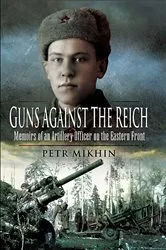 Book cover of Guns Against the Reich by Petr Mikhin