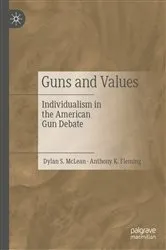 Book cover of Guns and Values by Dylan S. McLean