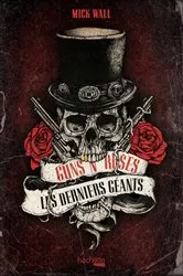 Book cover of Guns n' Roses, les derniers géants by Mick Wall