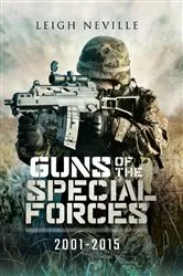 Book cover of Guns of the Special Forces, 2001–2015 by Leigh Neville