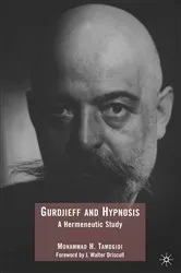 Book cover of Gurdjieff and Hypnosis by Mohammad Tamdgidi