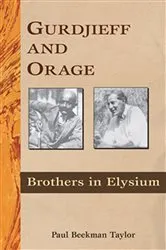 Book cover of Gurdjieff and Orage by Paul Beekman Taylor