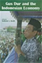 Book cover of Gus Dur and the Indonesian Economy by Anthony L Smith