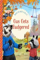 Book cover of Gus Gets Badgered by Julie Lowe