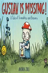 Book cover of Gustav Is Missing! by Andrea Zuill