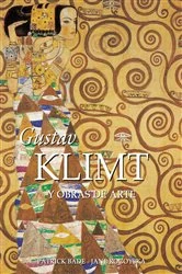 Book cover of Gustav Klimt y obras de arte by Patrick Bade
