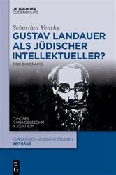 Book cover of Gustav Landauer als jüdischer Intellektueller? by Sebastian Venske