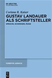 Book cover of Gustav Landauer als Schriftsteller by Corinna Kaiser