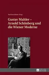 Book cover of Gustav Mahler – Arnold Schoenberg und die Wiener Moderne by Karl Katschthaler