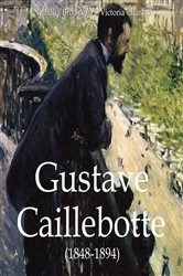 Book cover of Gustave Caillebotte (1848-1894) by Nathalia Brodskaïa