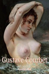 Book cover of Gustave Courbet by Georges Riat