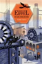 Book cover of Gustave Eiffel et les âmes de fer by Flore Vesco