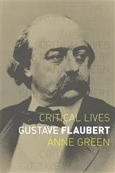 Book cover of Gustave Flaubert by Anne Green
