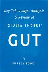 Book cover of Gut by Giulia Enders | Key Takeaways, Analysis & Review by IRB Media