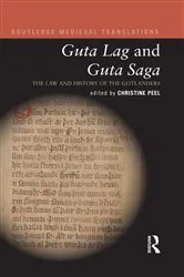 Book cover of Guta Lag and Guta Saga: The Law and History of the Gotlanders by Christine Peel