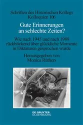 Book cover of Gute Erinnerungen an schlechte Zeiten? by Monica Rüthers