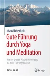 Book cover of Gute Führung durch Yoga und Meditation by Michael Schwalbach