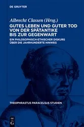 Book cover of Gutes Leben und guter Tod von der Spätantike bis zur Gegenwart by Albrecht Classen