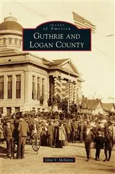 Book cover of Guthrie and Logan County by Glen V. McIntyre