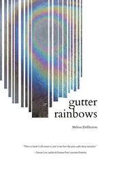Book cover of gutter rainbows by Melissa Eleftherion