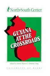 Book cover of Guyana at the Crossroads by Dennis Watson