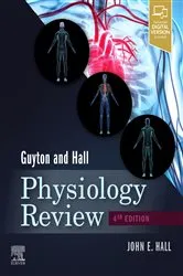 Book cover of Guyton & Hall Physiology Review E-Book (4th ed.) by John E. Hall PhD