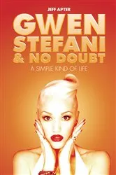 Book cover of Gwen Stefani and No Doubt: Simple Kind of Life by Unknown