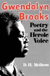 Book cover of Gwendolyn Brooks by D.H. Melhem