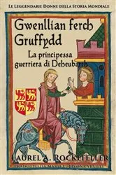 Book cover of Gwenllian Ferch Gruffydd by Laurel A. Rockefeller