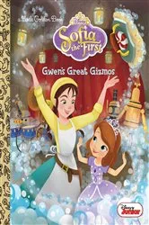 Book cover of Gwen's Great Gizmos (Disney Junior: Sofia the First) by Melissa Lagonegro