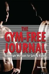 Book cover of Gym-Free Journal by Brett Stewart