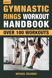 Book cover of Gymnastic Rings Workout Handbook by Michael Volkmar