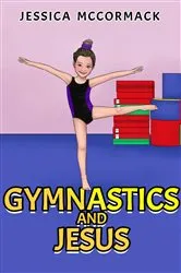 Book cover of Gymnastics and Jesus by Jessica McCormack